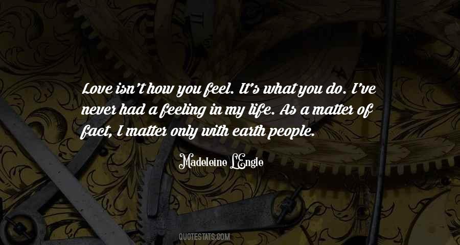 Love Of Earth Quotes #301067