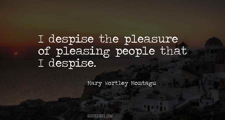 Despise People Quotes #1062290