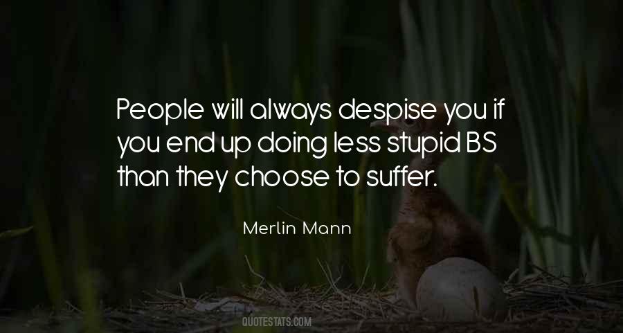 Despise People Quotes #652308