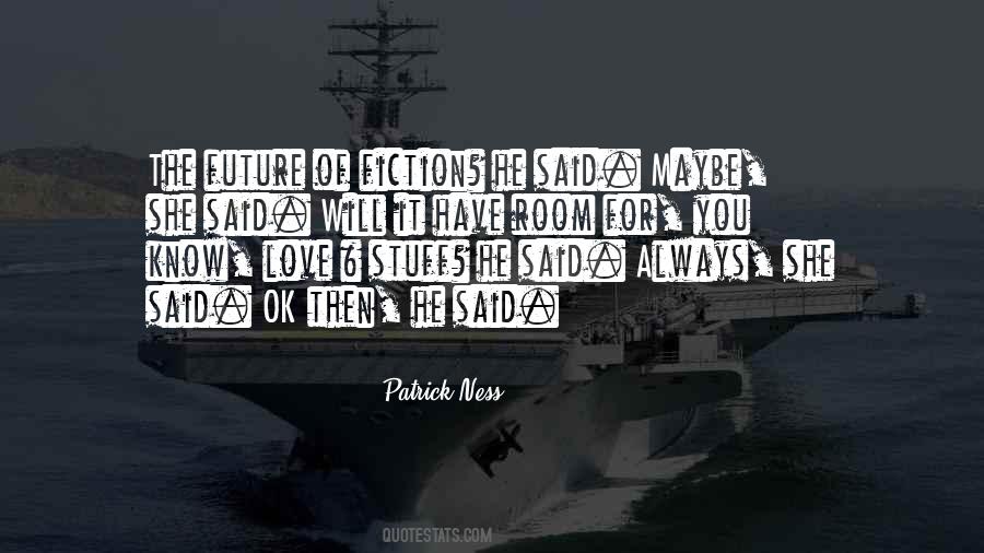 Love The Future Quotes #286255