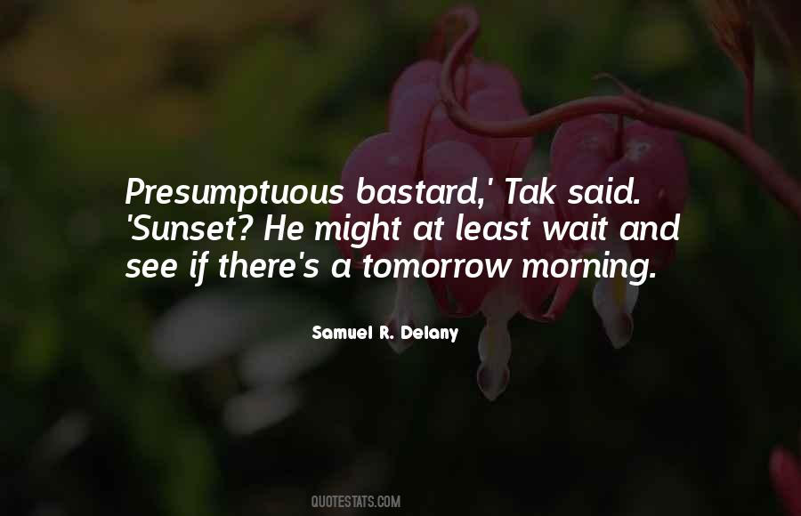 Tomorrow Morning Quotes #1879427