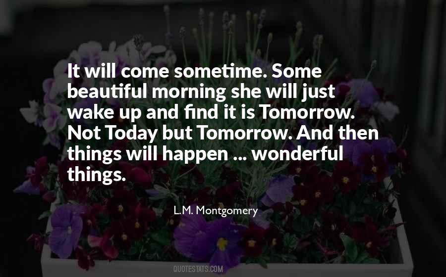 Tomorrow Morning Quotes #401993