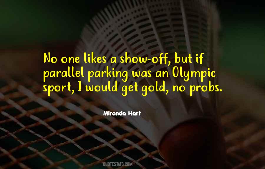 Quotes About Olympic Gold #1308545