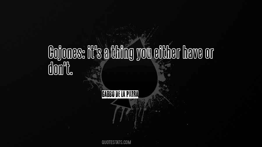 La Parra Quotes #1784363