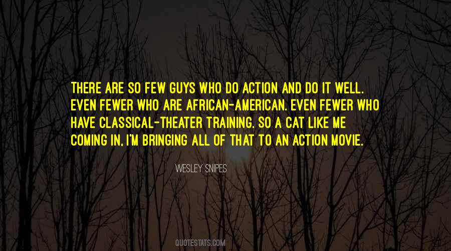 Coming Theater Quotes #1183253