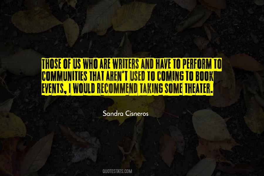 Coming Theater Quotes #1288875