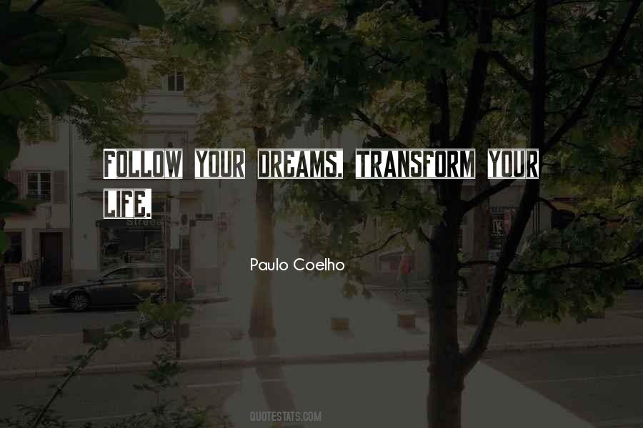 Quotes For Follow Your Dreams #1150279