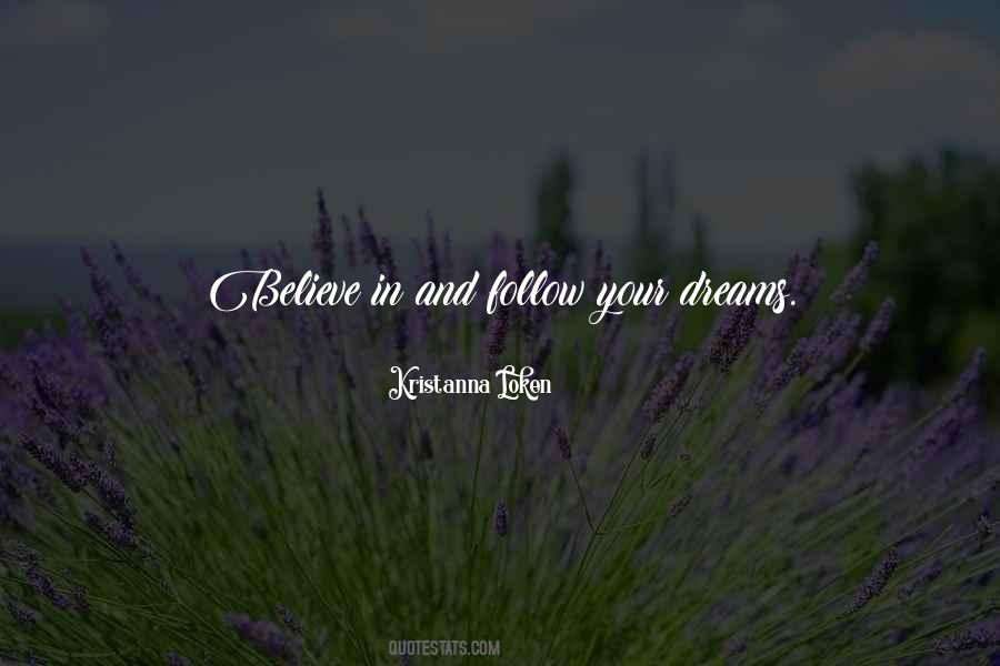 Quotes For Follow Your Dreams #1200423