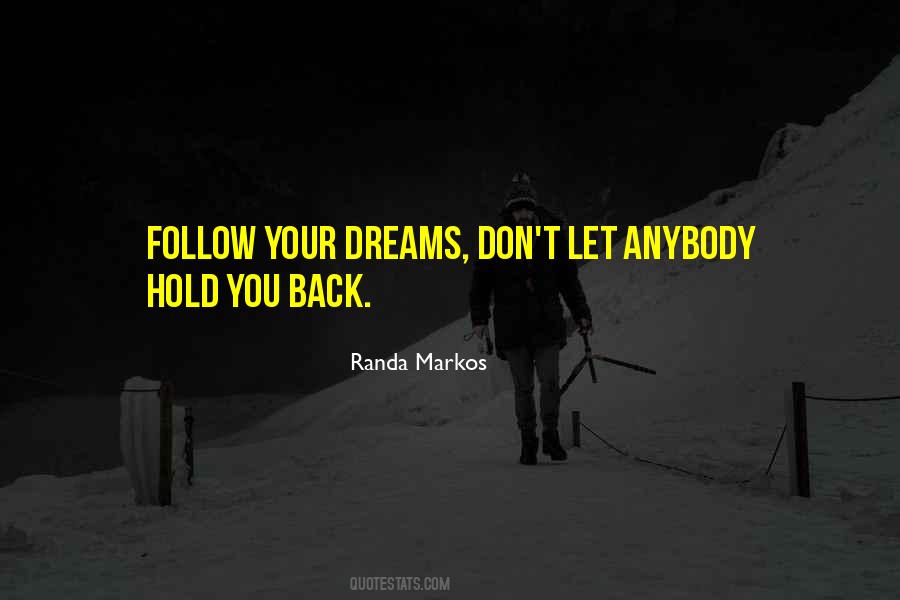 Quotes For Follow Your Dreams #1241046