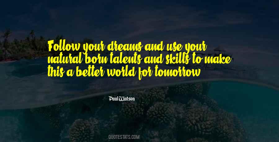 Quotes For Follow Your Dreams #1394674