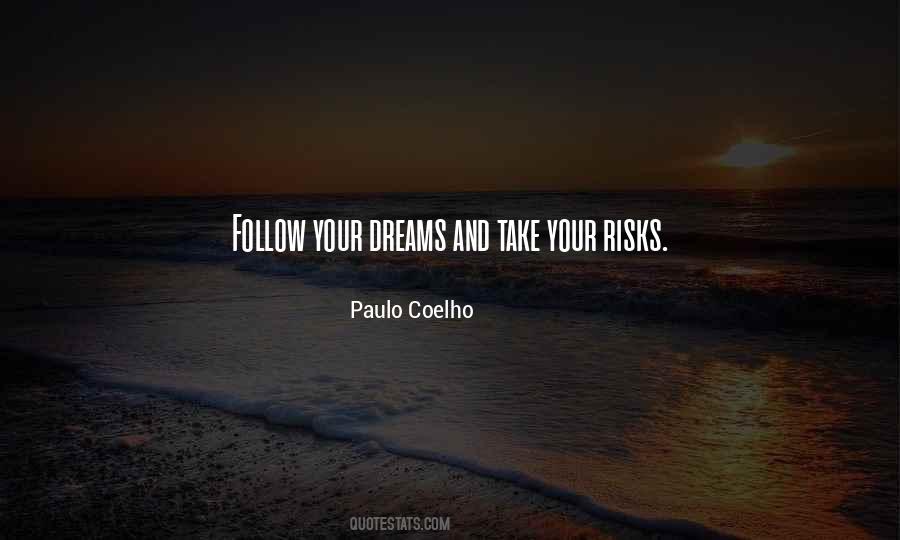 Quotes For Follow Your Dreams #1420669