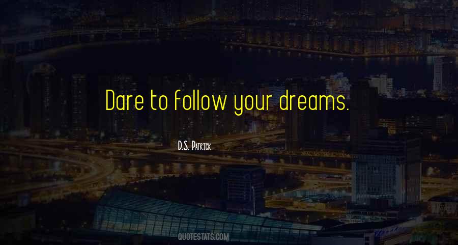 Quotes For Follow Your Dreams #165416