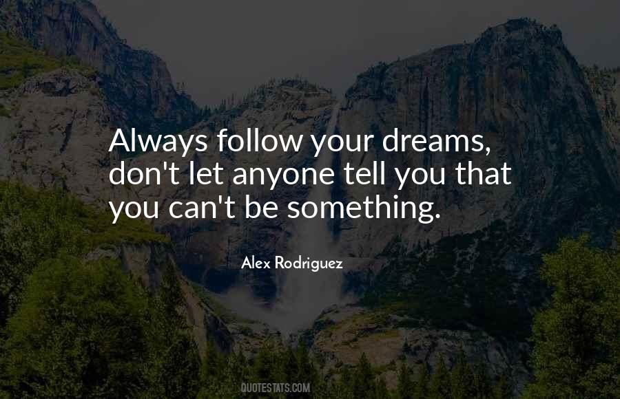 Quotes For Follow Your Dreams #602005