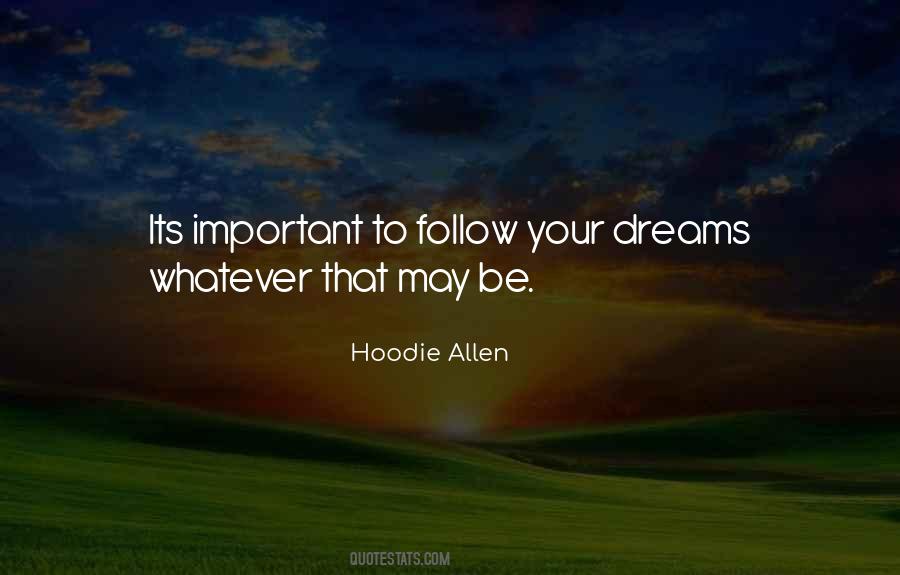 Quotes For Follow Your Dreams #642413