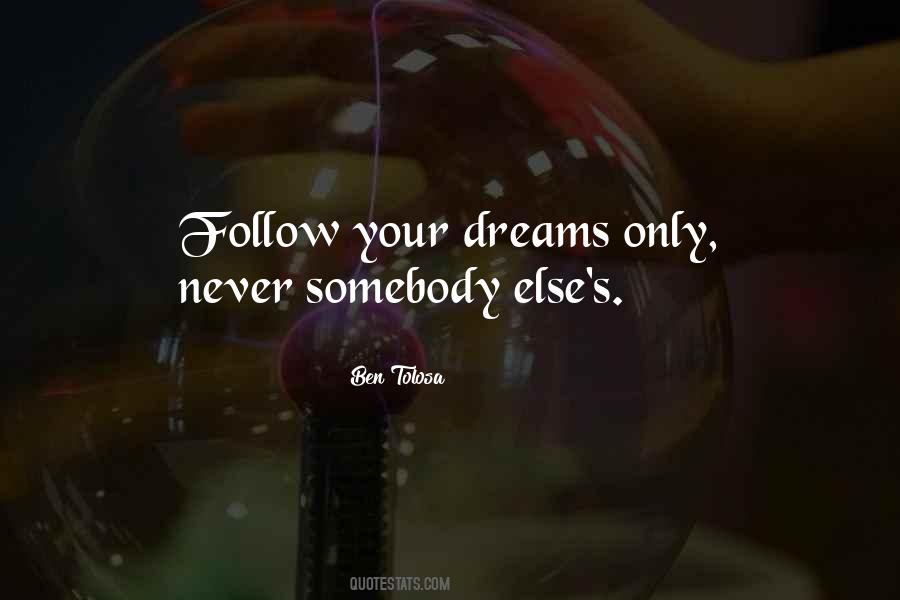 Quotes For Follow Your Dreams #707171