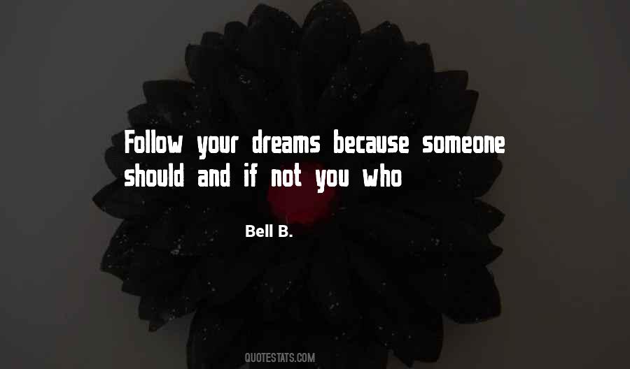 Quotes For Follow Your Dreams #782375