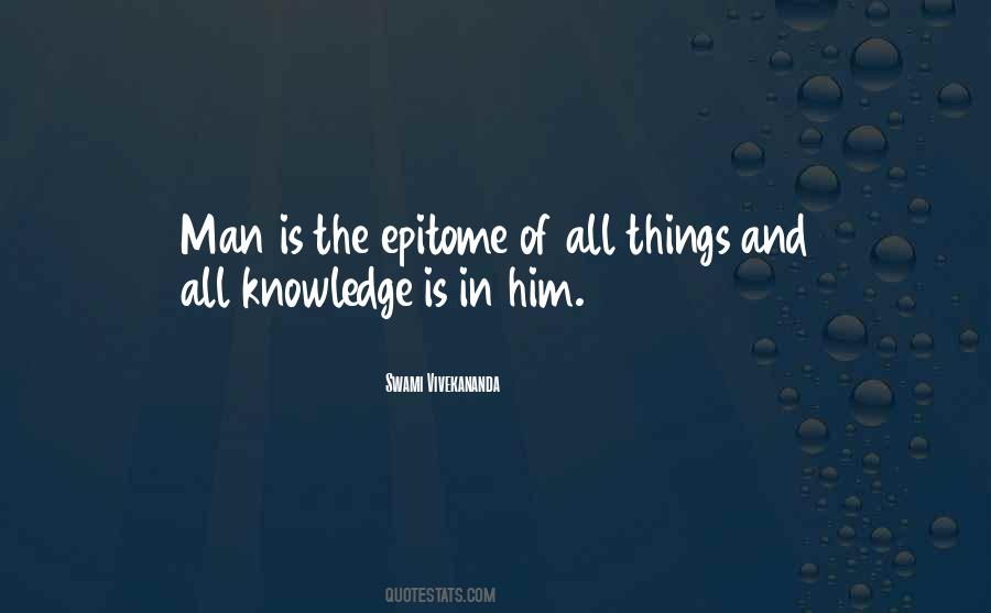 Epitome Of Knowledge Quotes #797663