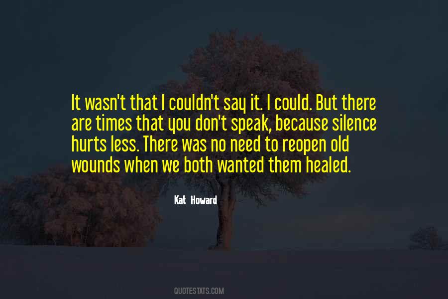 Quotes About Old Wounds #1096245