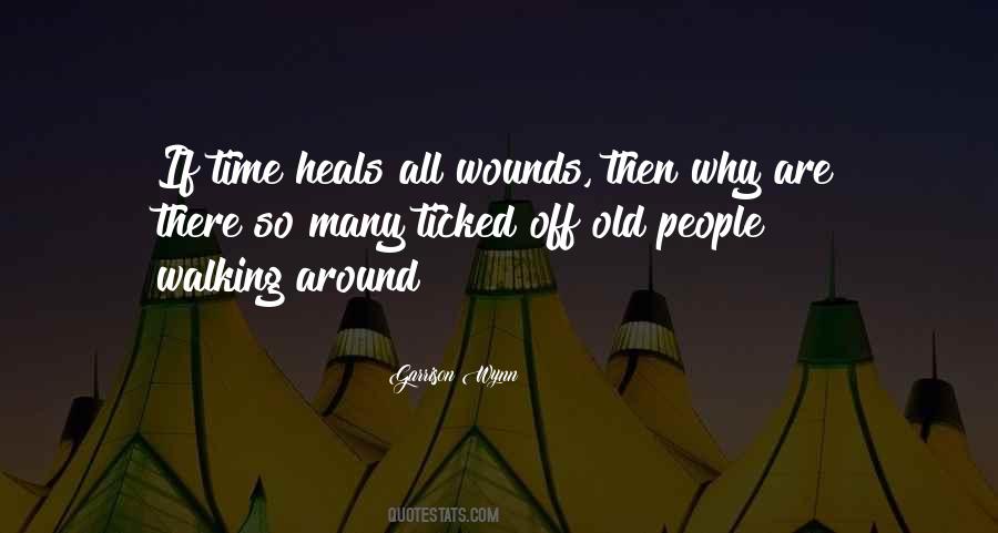 Quotes About Old Wounds #1492926