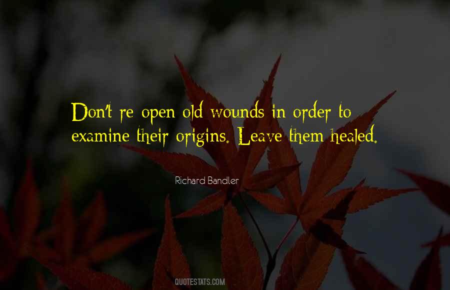 Quotes About Old Wounds #704269