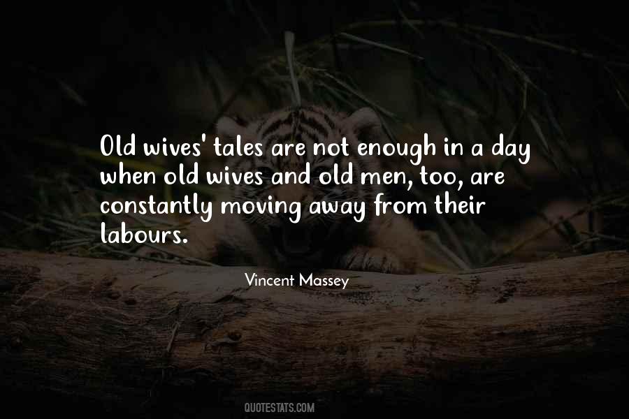 Quotes About Old Wives Tales #1009188