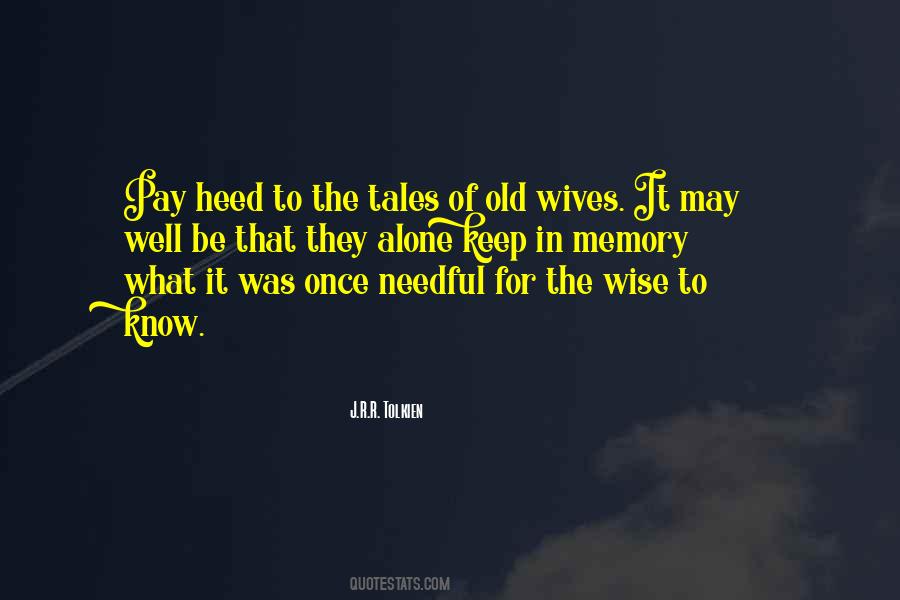 Quotes About Old Wives Tales #1616049