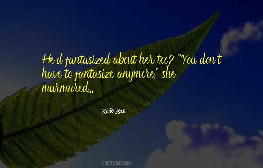 Your Eyes Have No Power To See Quotes #149760