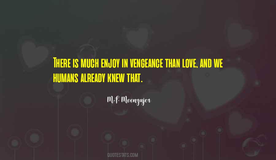 Love Vengeance Quotes #887842