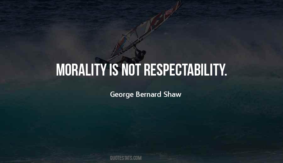 Morality Is Quotes #1140871