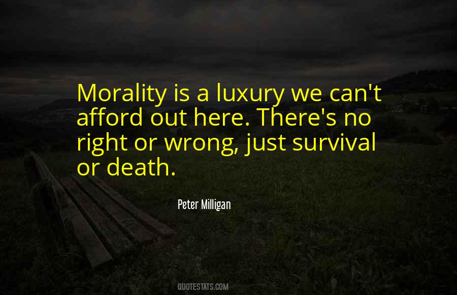 Morality Is Quotes #1674864