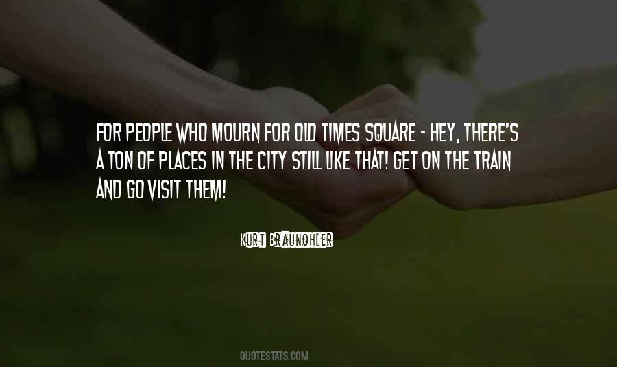 Quotes About Old Places #1422200