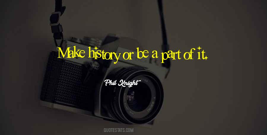 Part Of History Quotes #155858