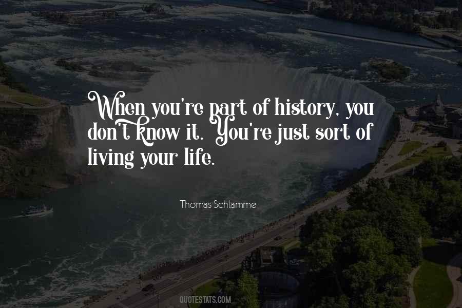 Part Of History Quotes #1833213