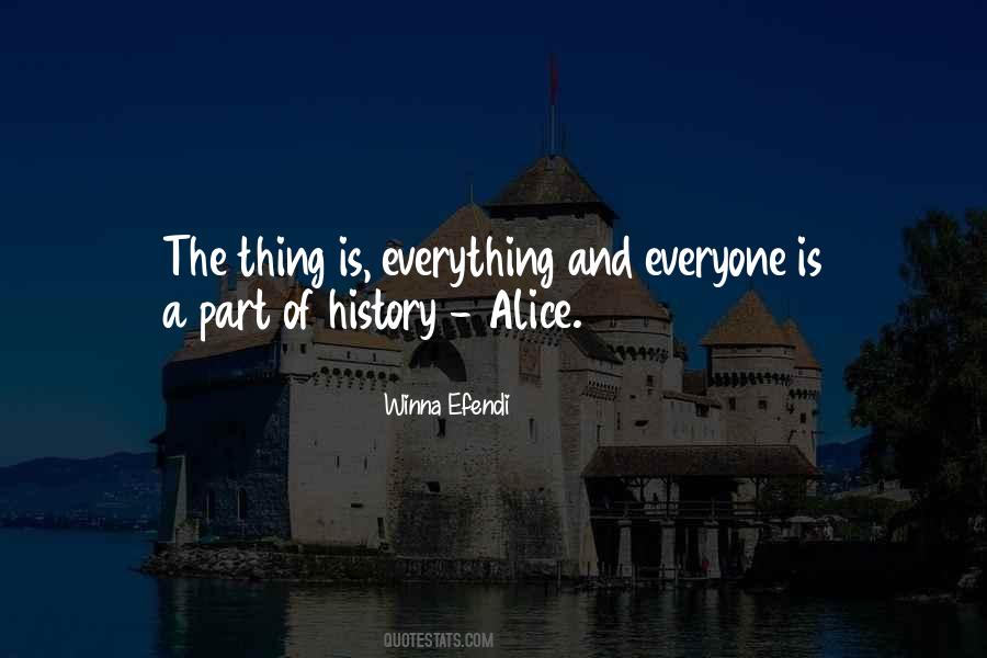 Part Of History Quotes #381263