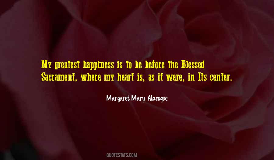 Mary Alacoque Quotes #1685750