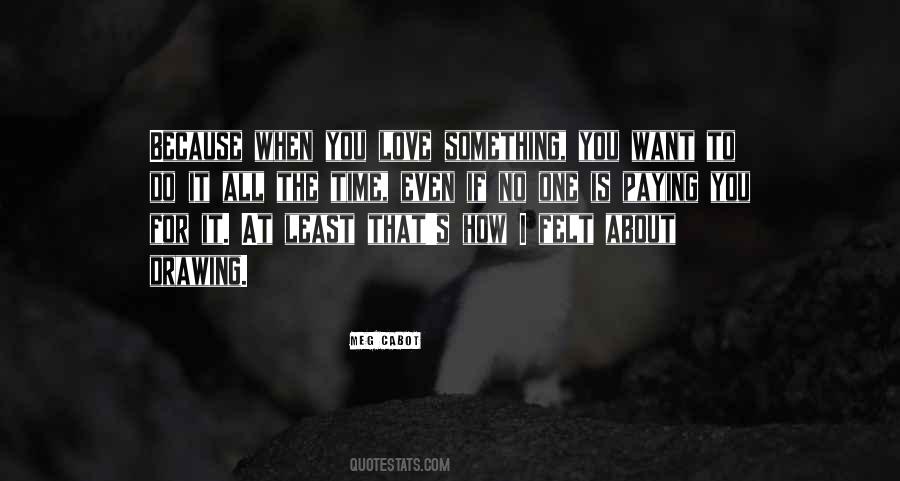 Felt The Love Quotes #224531