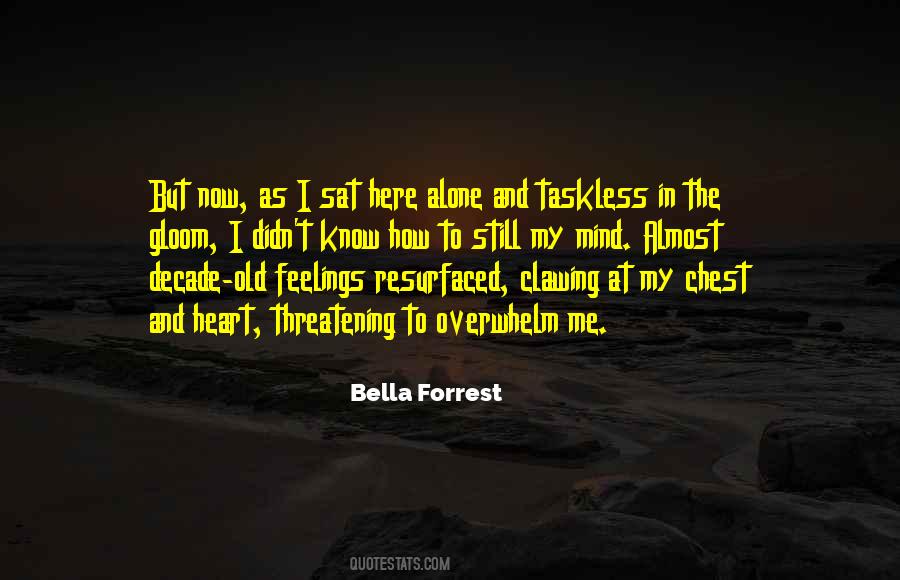 Quotes About Old Feelings #1456372
