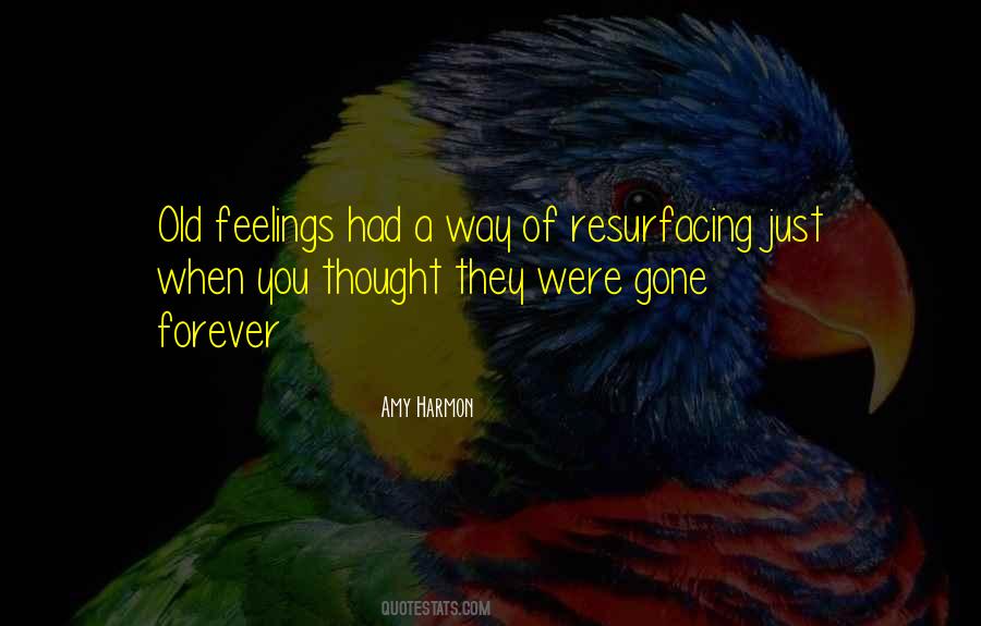 Quotes About Old Feelings #396278