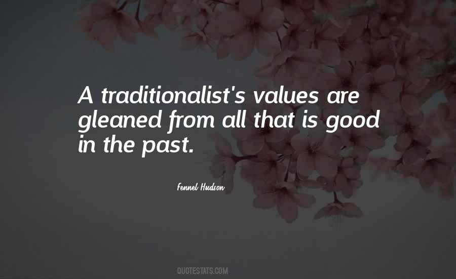 Quotes About Old Fashioned Values #1124394
