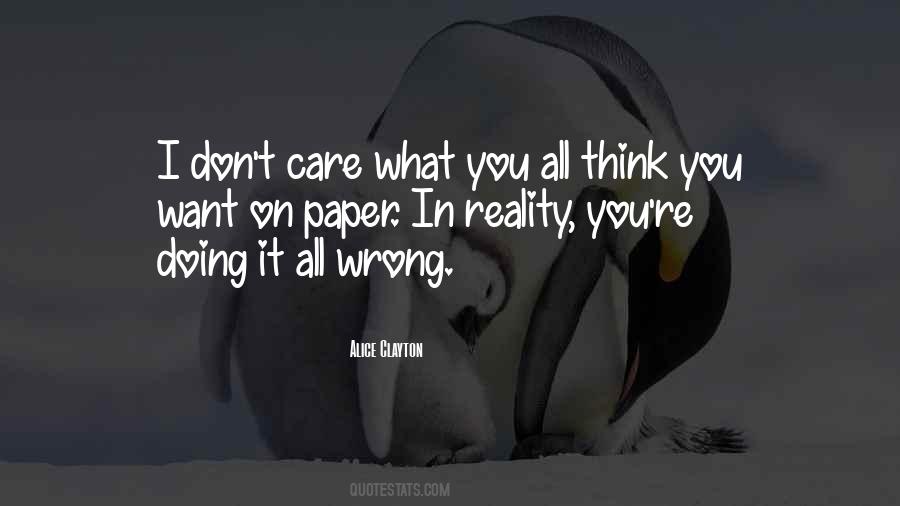 Quotes For I Don't Care What You Think #1473493