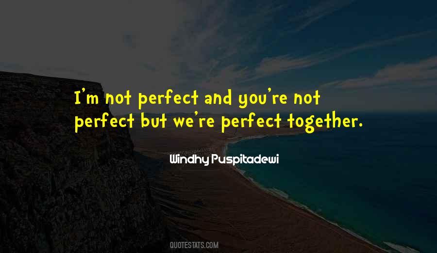 Quotes For I'm Not Perfect #1390577