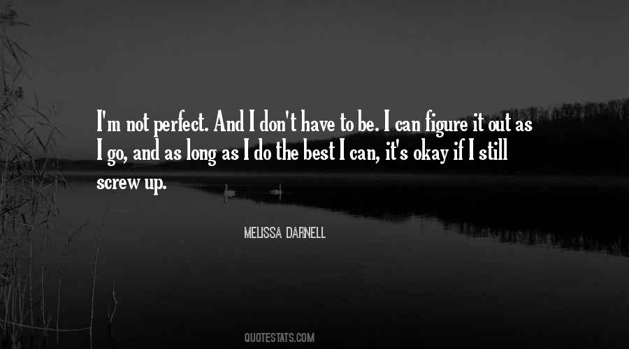 Quotes For I'm Not Perfect #1417380