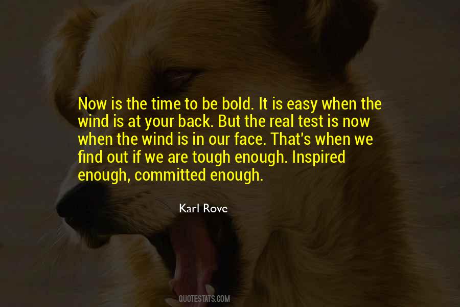 Be Bold Quotes #1545616