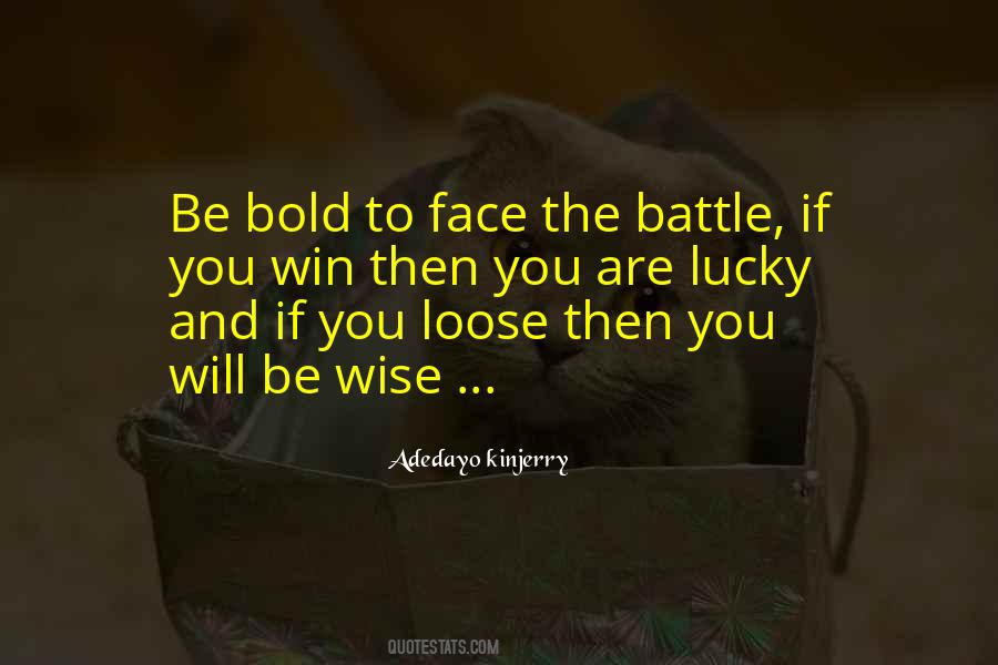 Be Bold Quotes #1686396