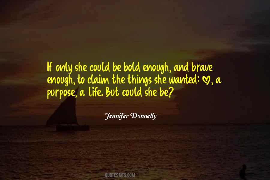 Be Bold Quotes #1812712