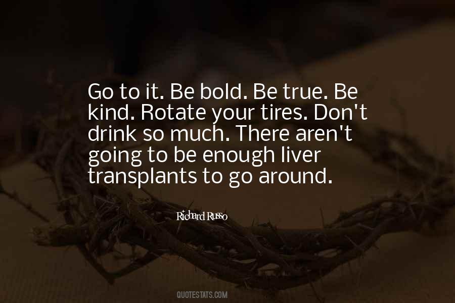 Be Bold Quotes #1863795
