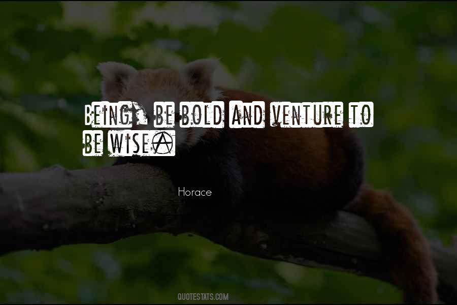 Be Bold Quotes #307403