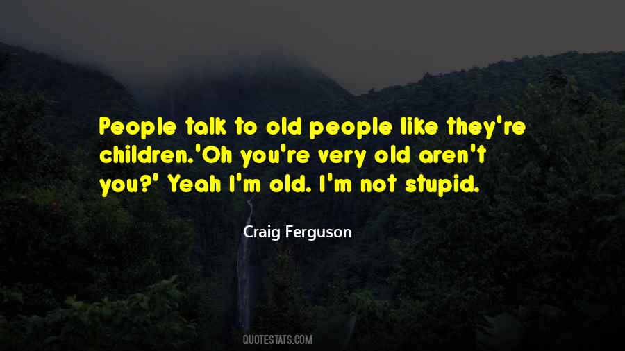 Quotes About Old Age Wisdom #1413531