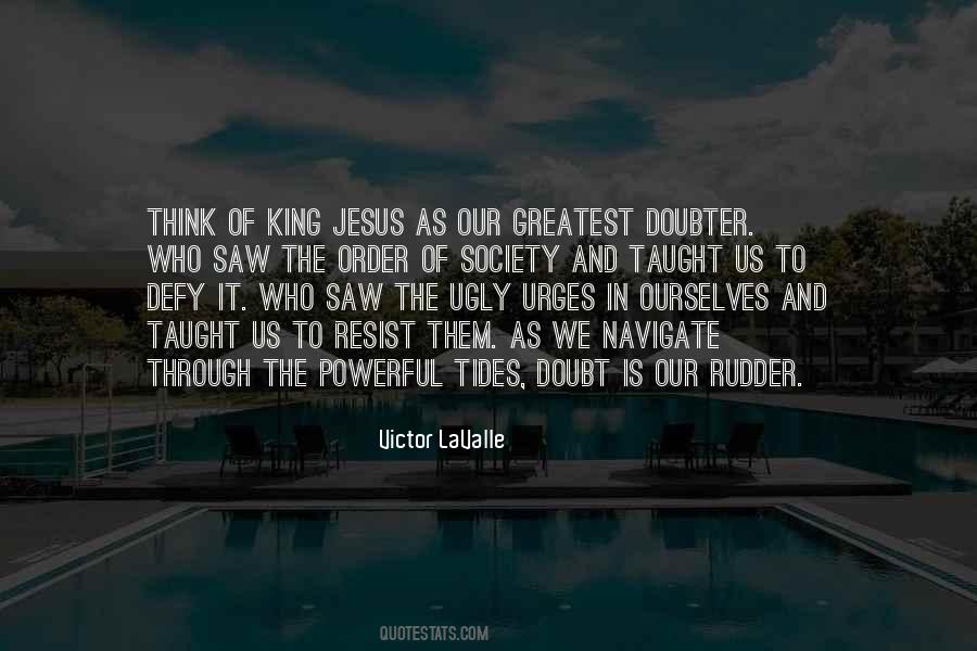 Jesus Is King Quotes #1490009