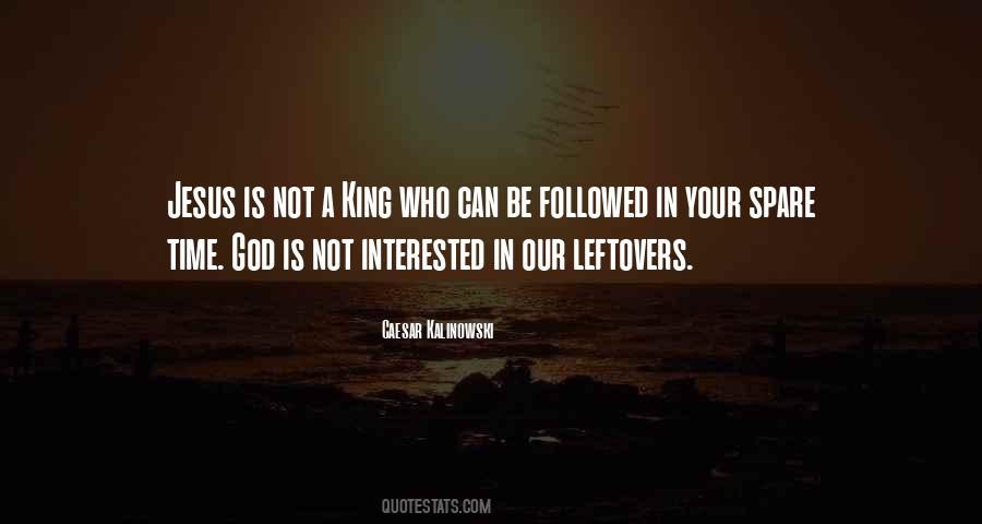 Jesus Is King Quotes #1705439